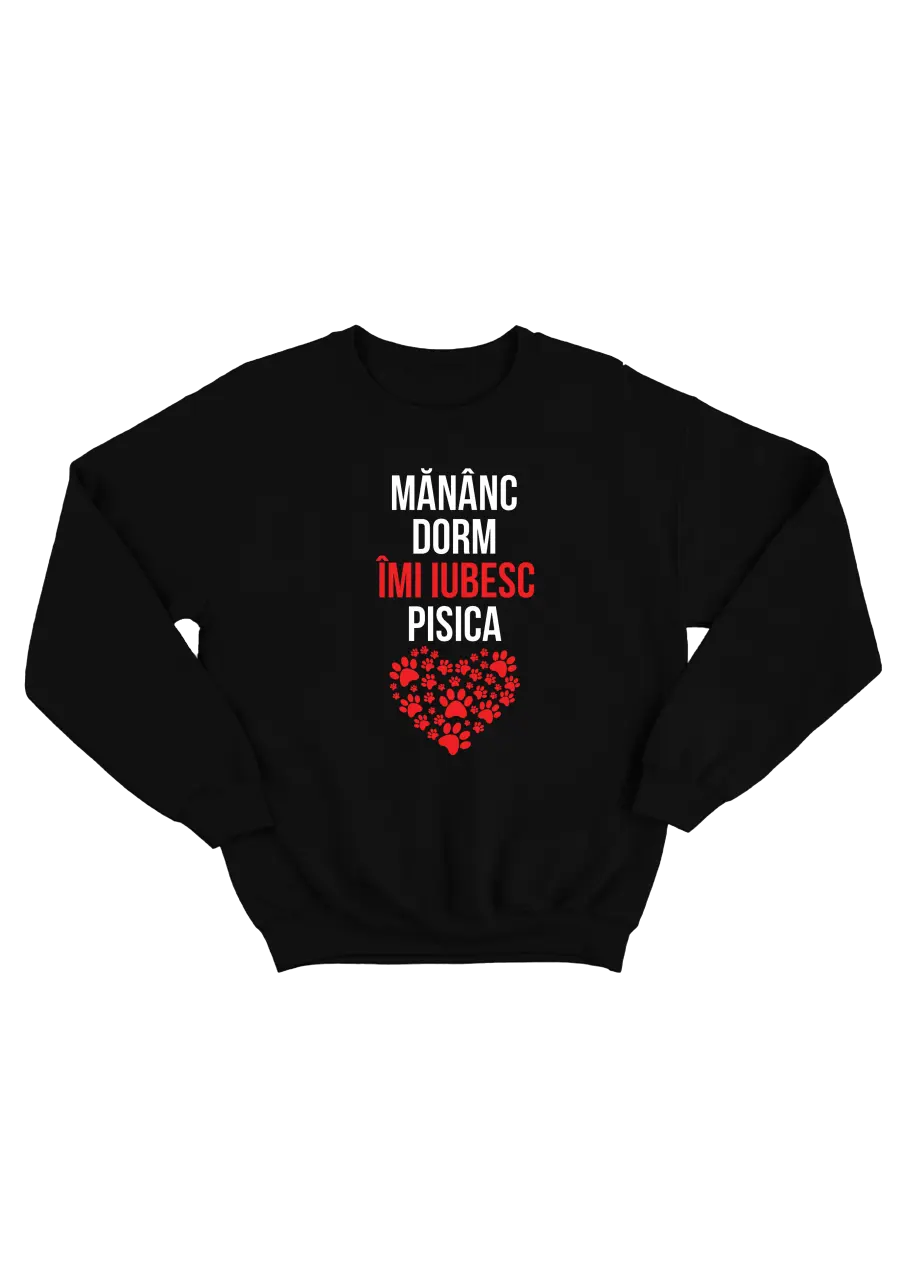 MANANC, DORM, IMI IUBESC PISICA BLUZA
