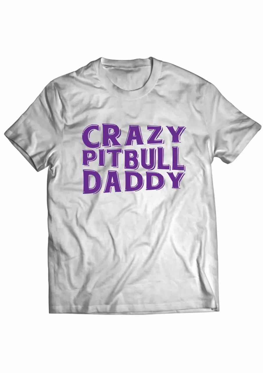 CRAZY PITBULL DADDY TRICOU