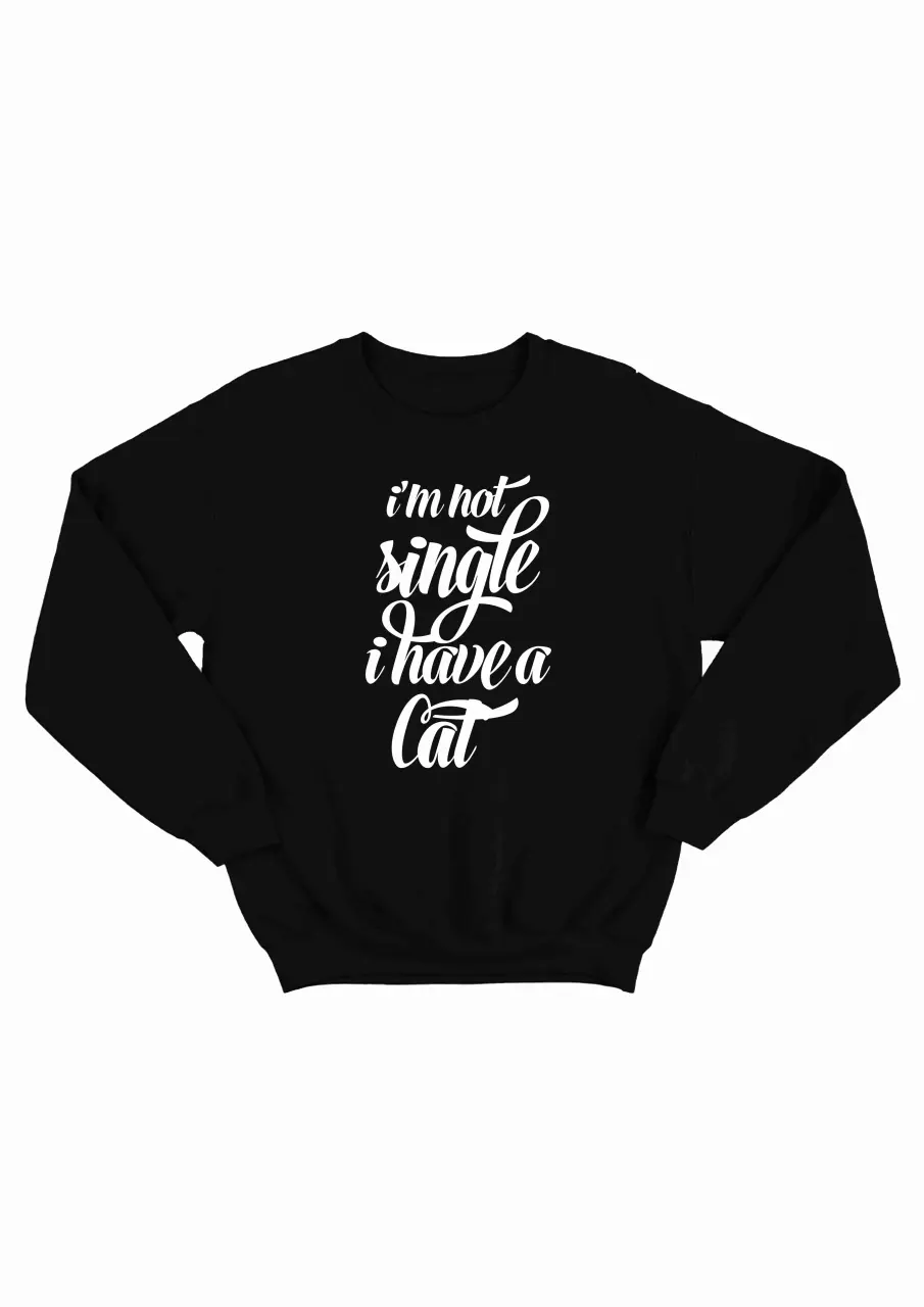 I'M NOT SINGLE, I HAVE A CAT BLUZA