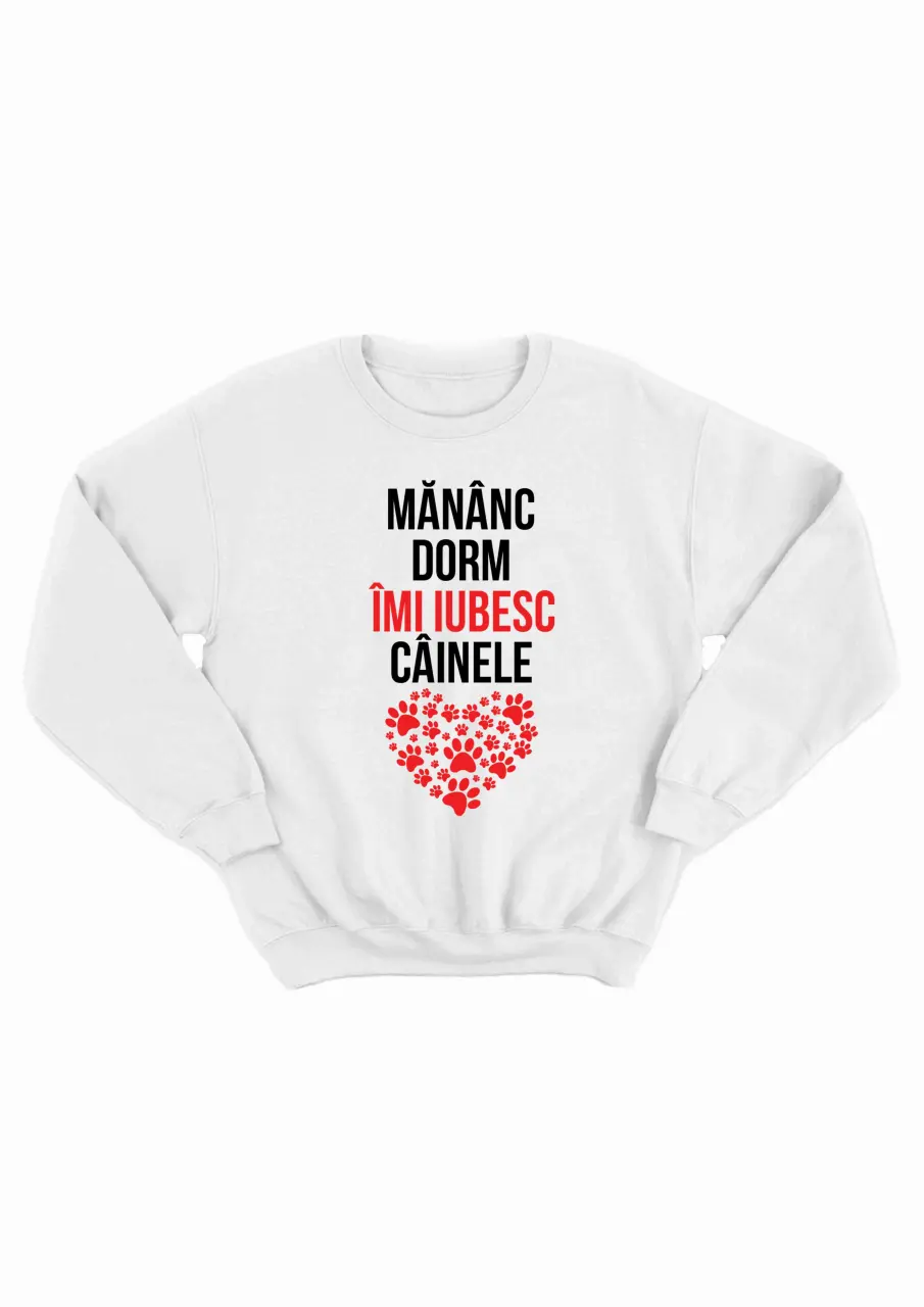 MANANC, DORM, IMI IUBESC CAINELE BLUZA